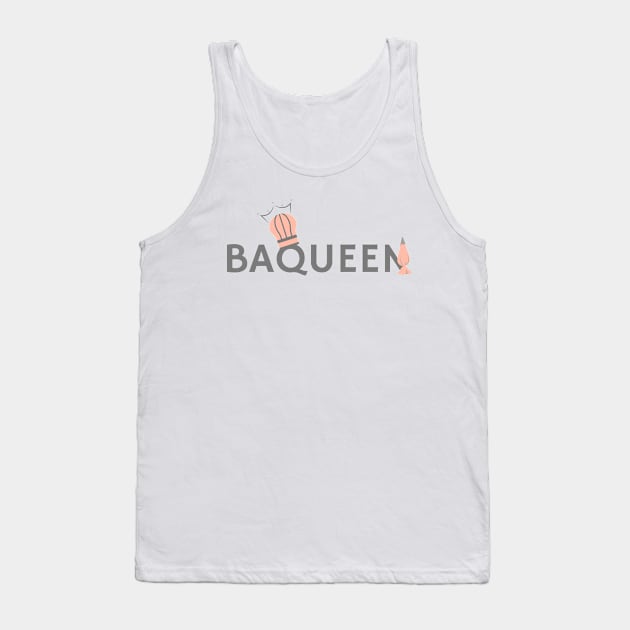 Why always Baking? Why not BaQueen. Tank Top by Tasting with Suh